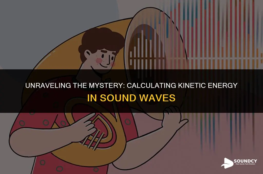 how to solve for the kinetic energy of sound