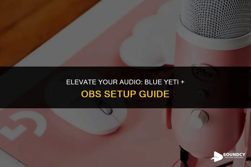 how to sound amazing with blue yeti thru obs