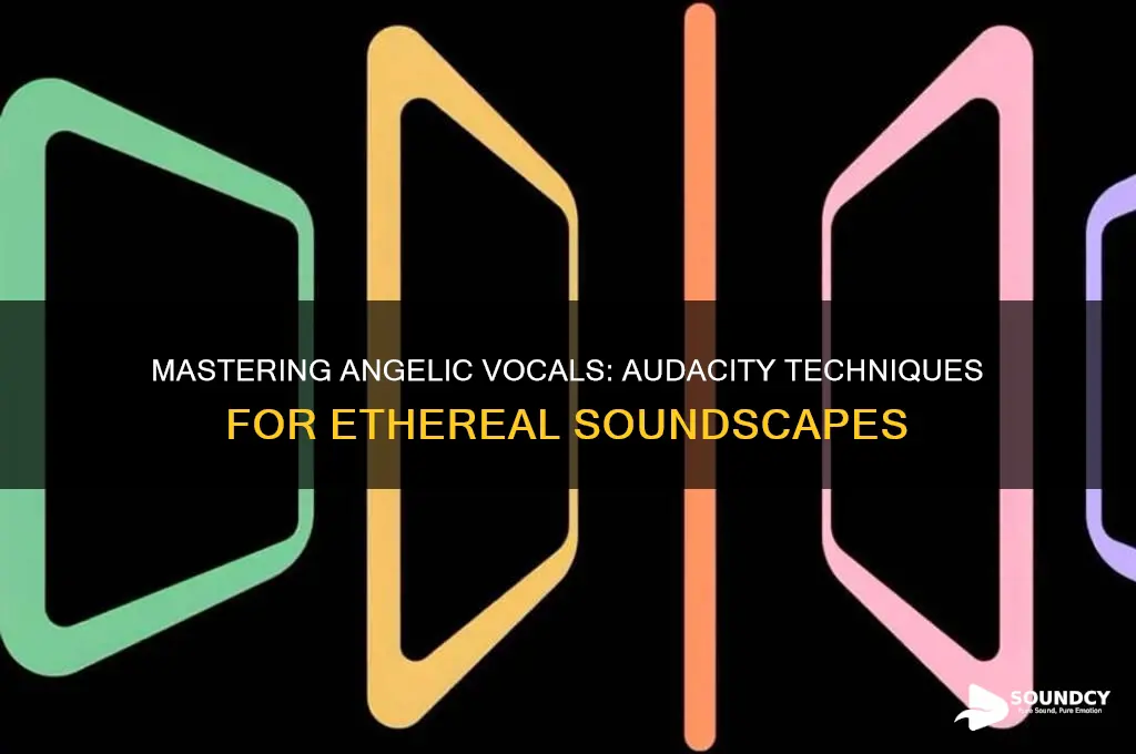 how to sound angelic audacity