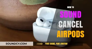 Mastering Noise Cancellation: A Guide to Sound Canceling AirPods