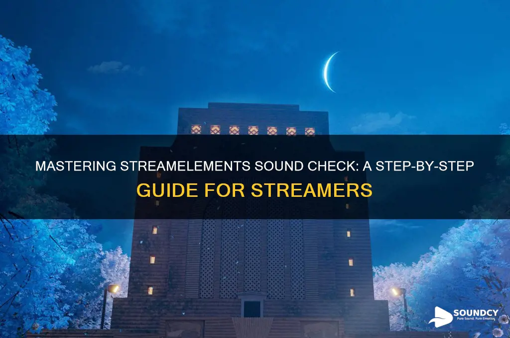 how to sound check streamelements