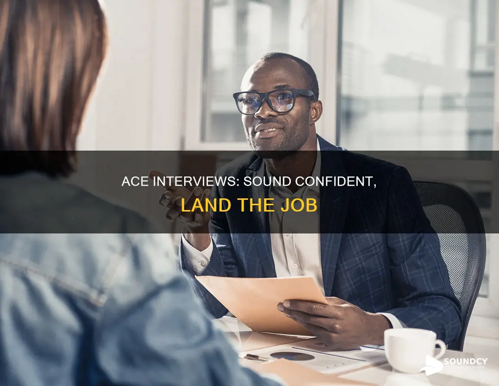 how to sound confident in interview