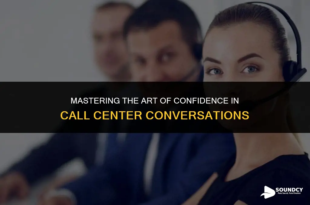 how to sound confident over the phone call center