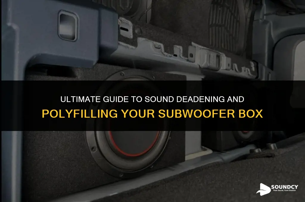 how to sound deaden or polyfil a subwoofer box