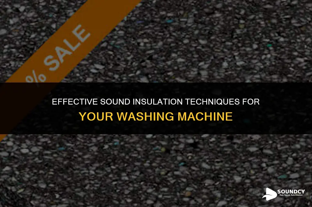 how to sound insulate the inside of washing machine