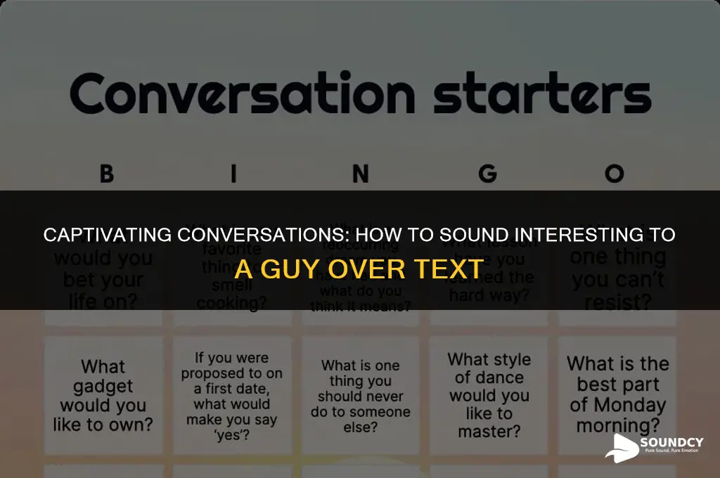 how to sound interesting to a guy over text