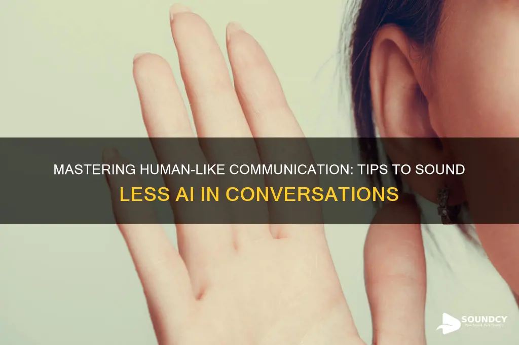 how to sound less ai