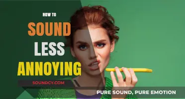 Tone It Down: Simple Tips to Sound Less Annoying and More Likable