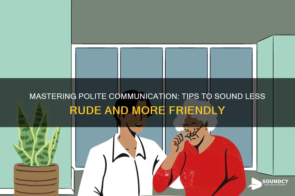 how to sound less rude
