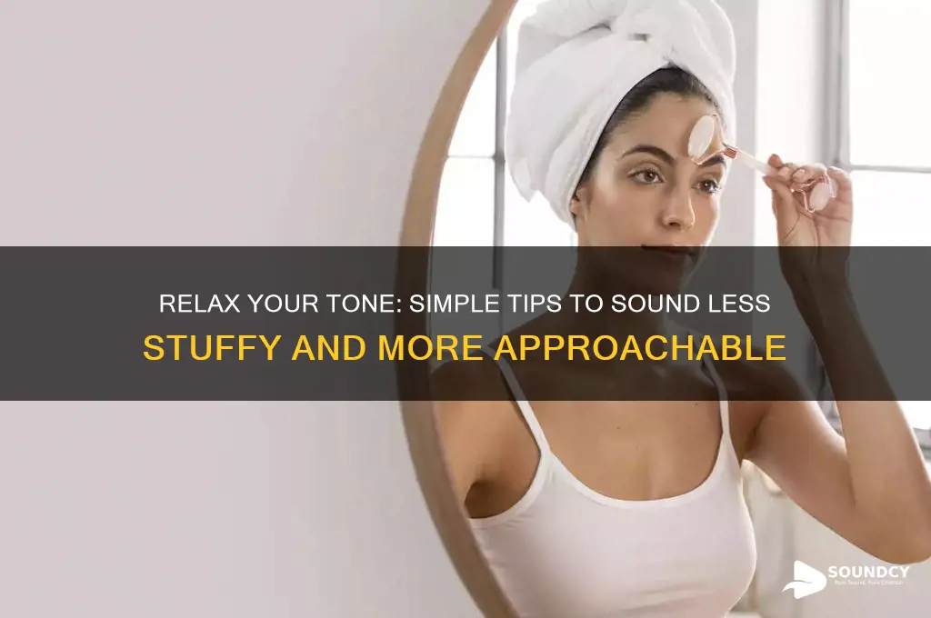 how to sound less stuffy