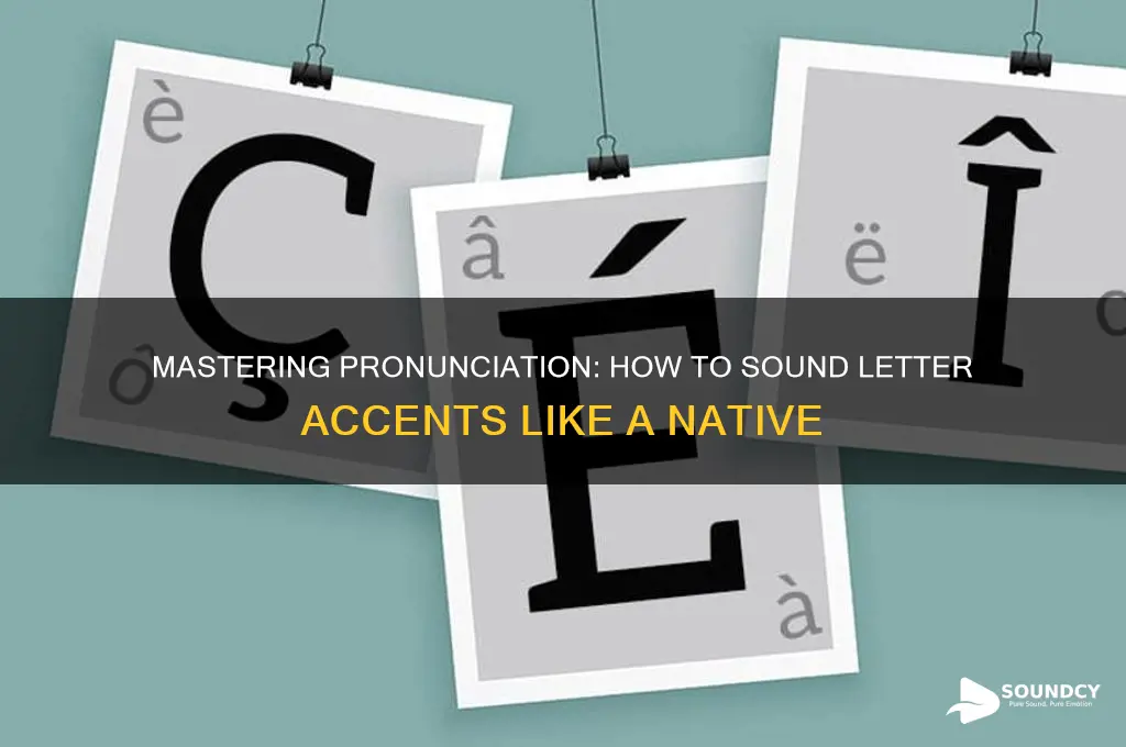 how to sound letter accents
