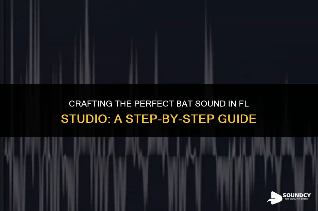 how to sound like 4 bats in fl studio