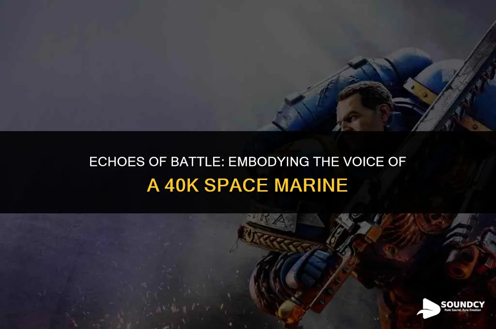 how to sound like a 40k space marine live