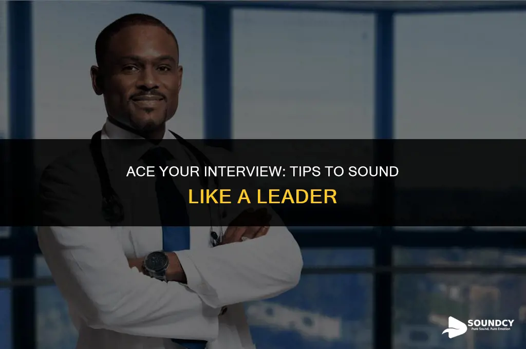 how to sound like a leader in an interview