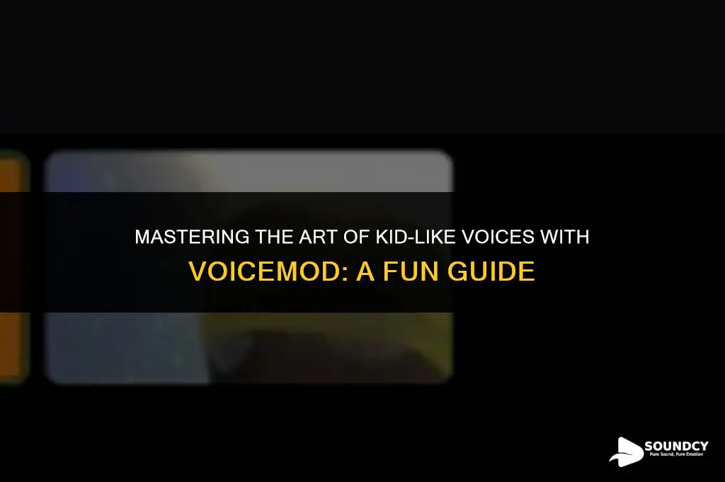 how to sound like a little kid on voicemod