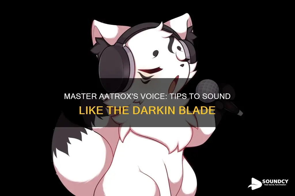 how to sound like aatrox
