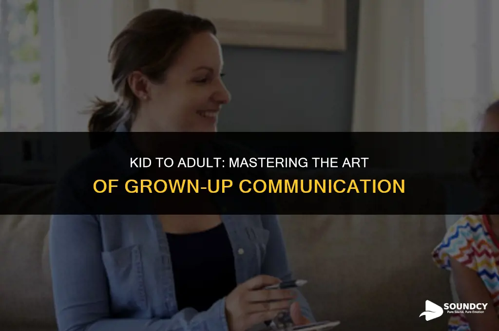 how to sound like an adult as a kid