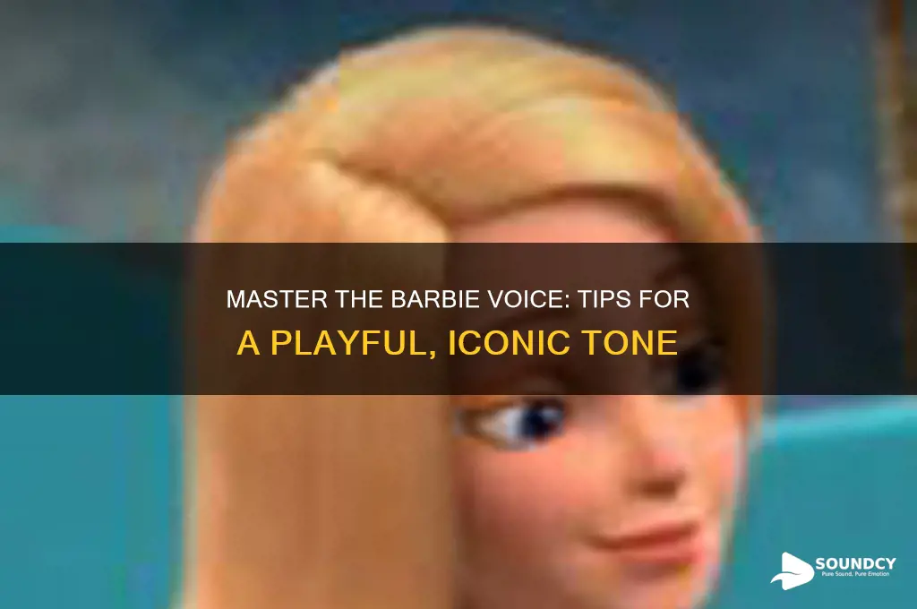 how to sound like barbie