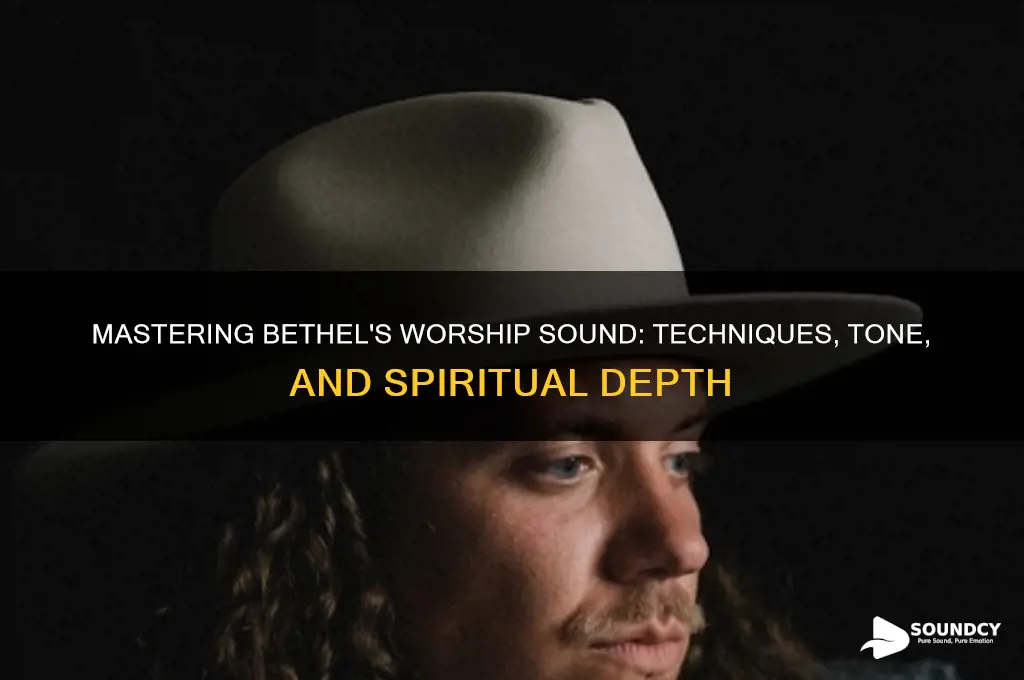 how to sound like bethel