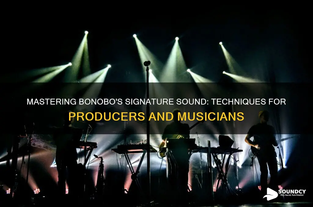 how to sound like bonobo