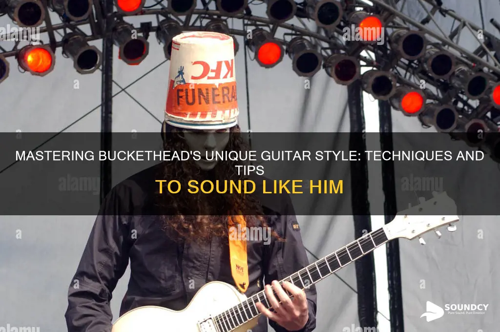 how to sound like buckethead