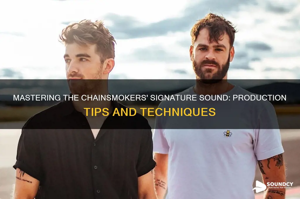 how to sound like chainsmokers