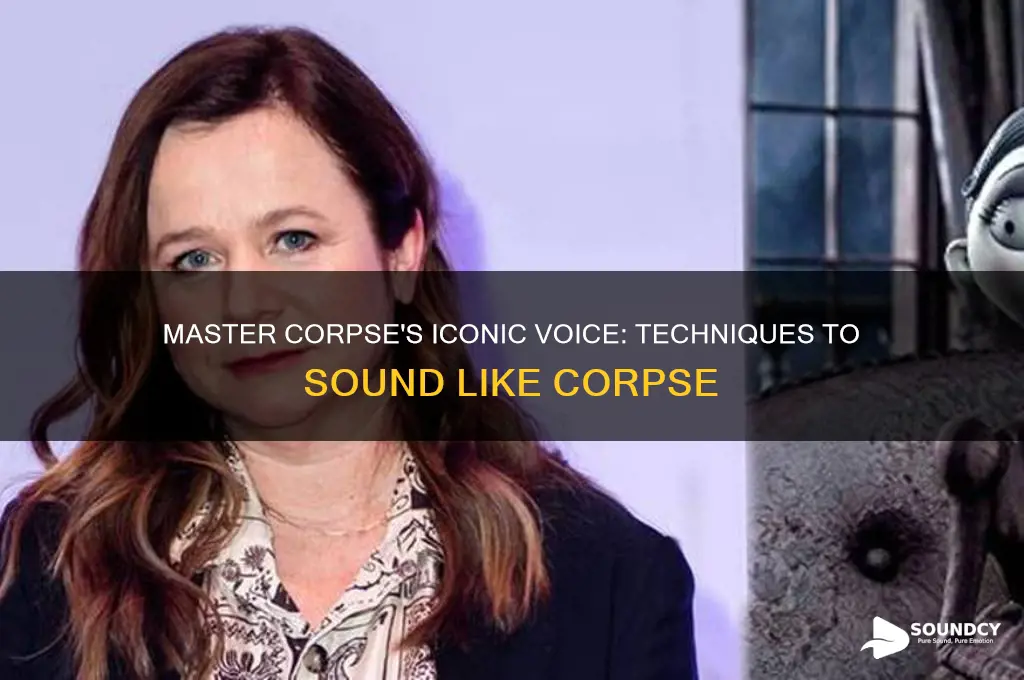 how to sound like corpse