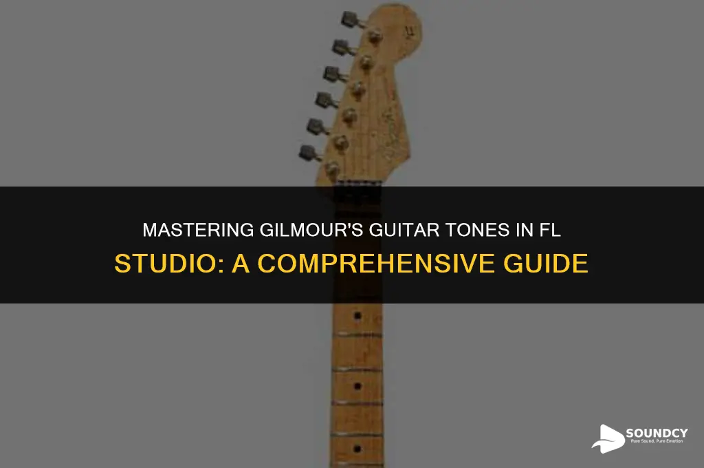 how to sound like david gilmour on fl studio