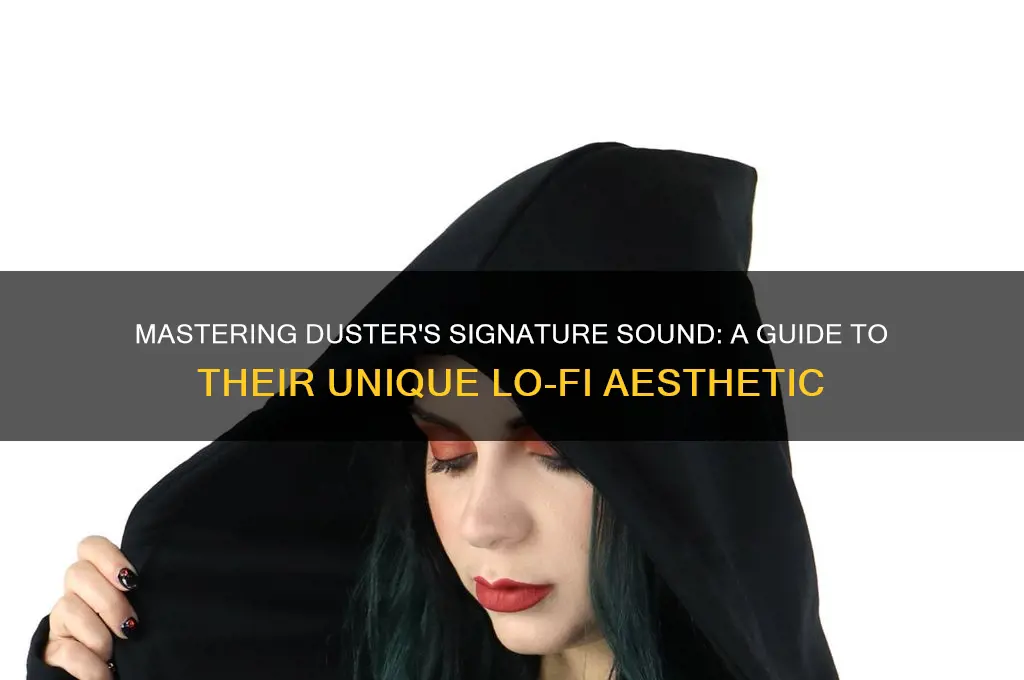 how to sound like duster