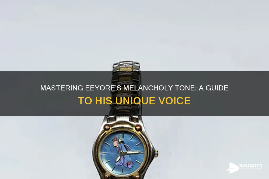 how to sound like eeyore