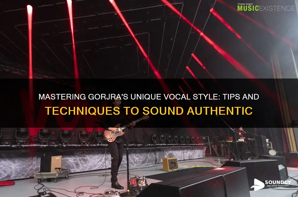 how to sound like gorjra
