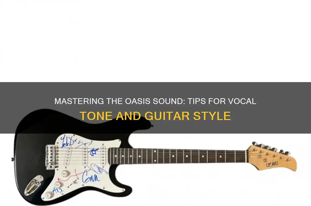 how to sound like oasis