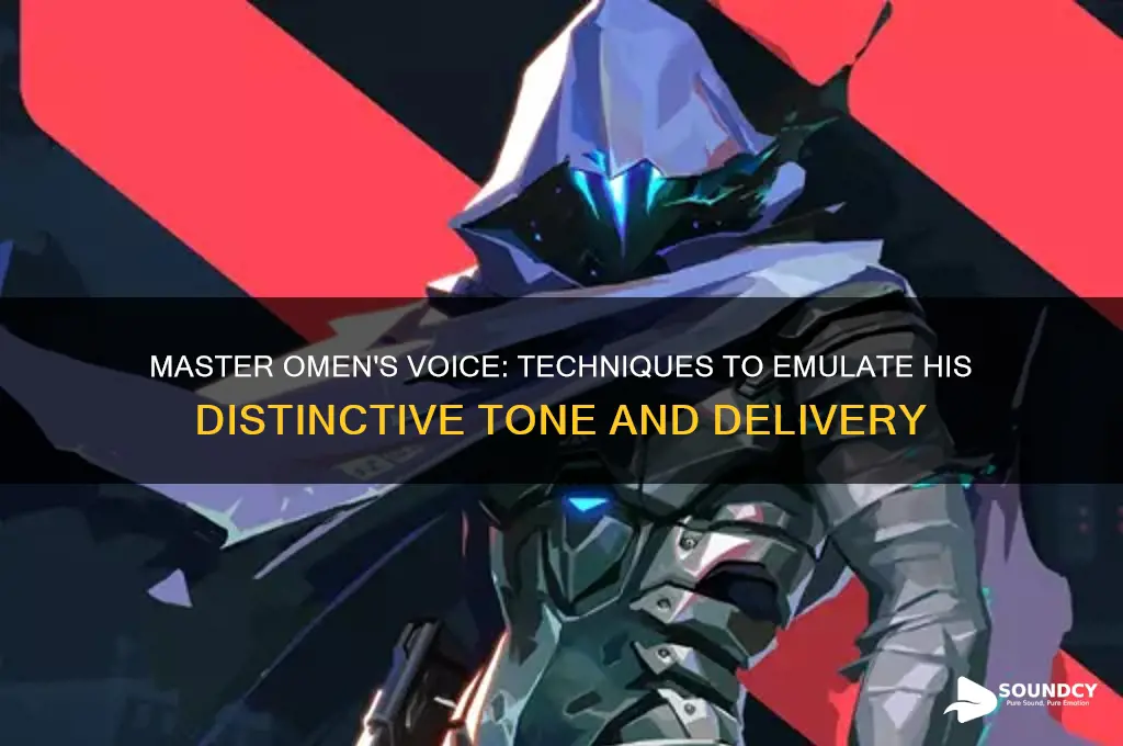 how to sound like omen