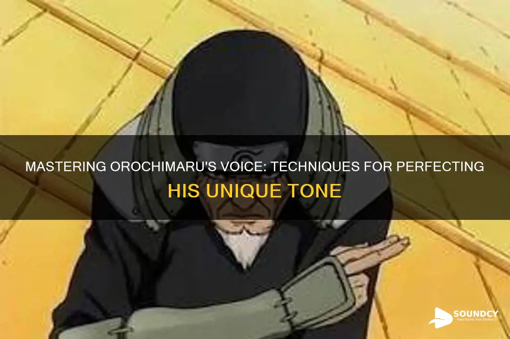 how to sound like orochimaru
