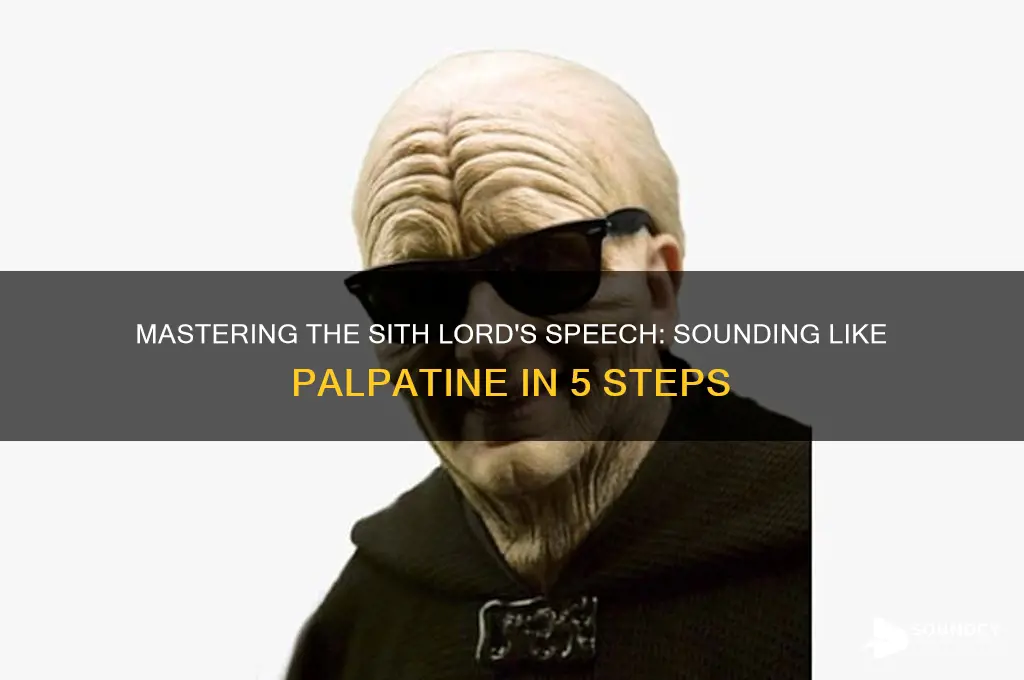 how to sound like palpatine