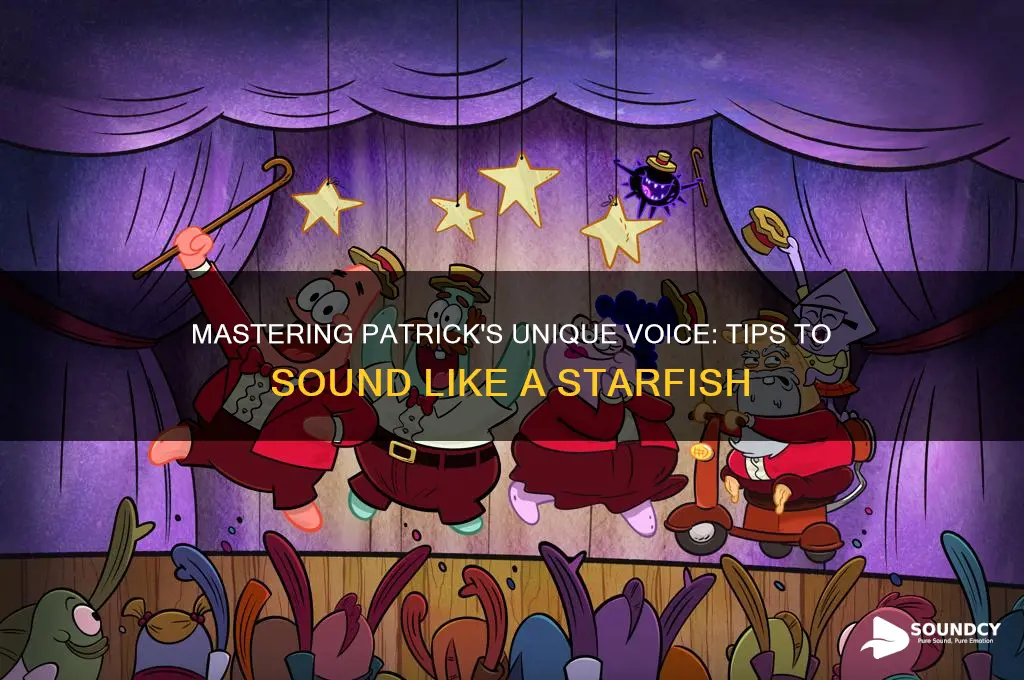 how to sound like patrick