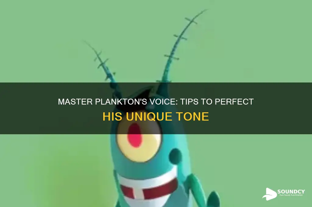 how to sound like plankton