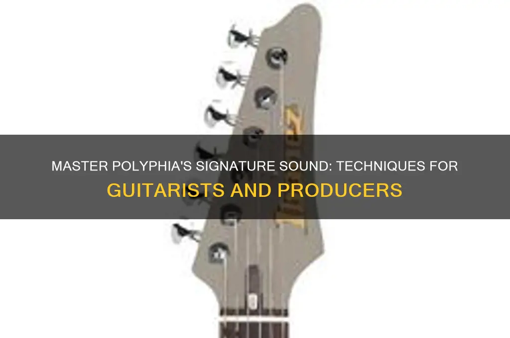 how to sound like polyphia