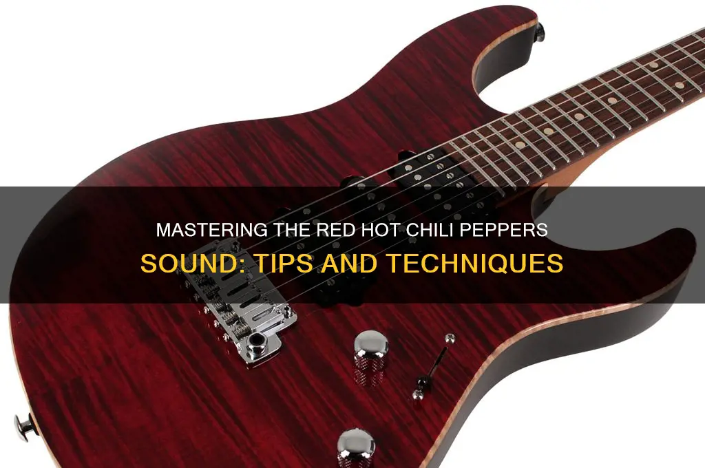 how to sound like rhcp
