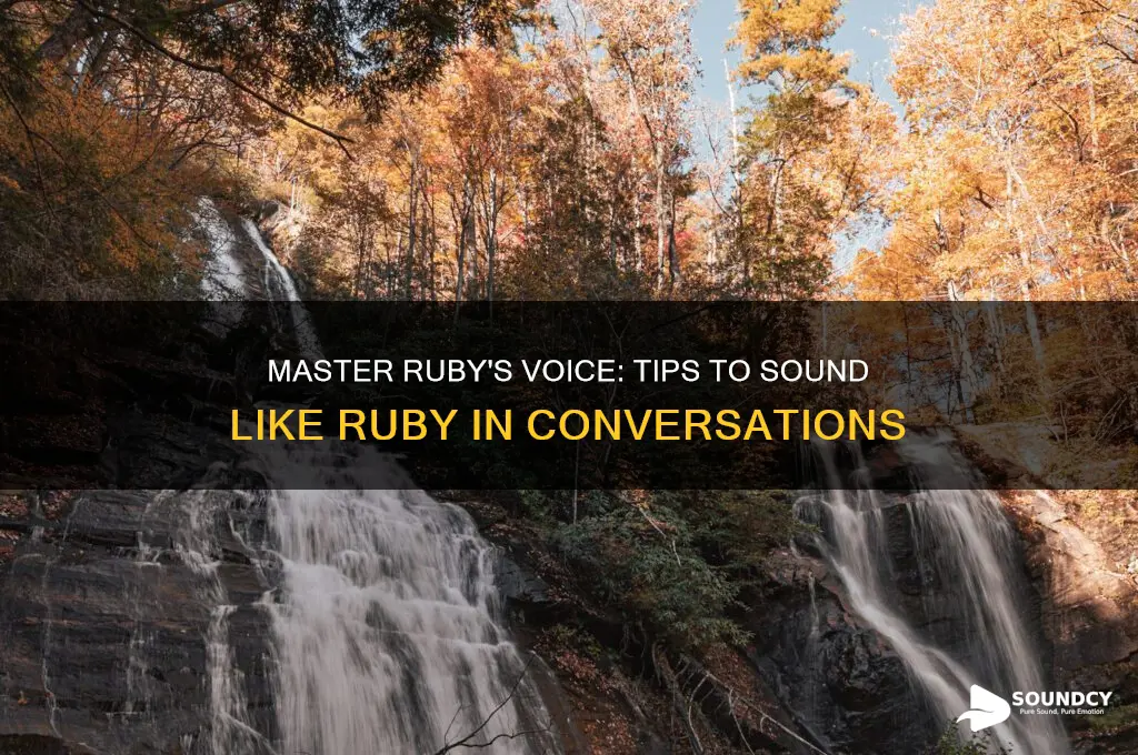 how to sound like ruby