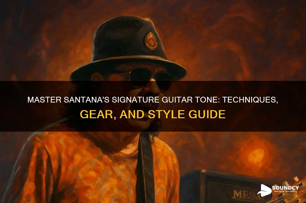 how to sound like santana