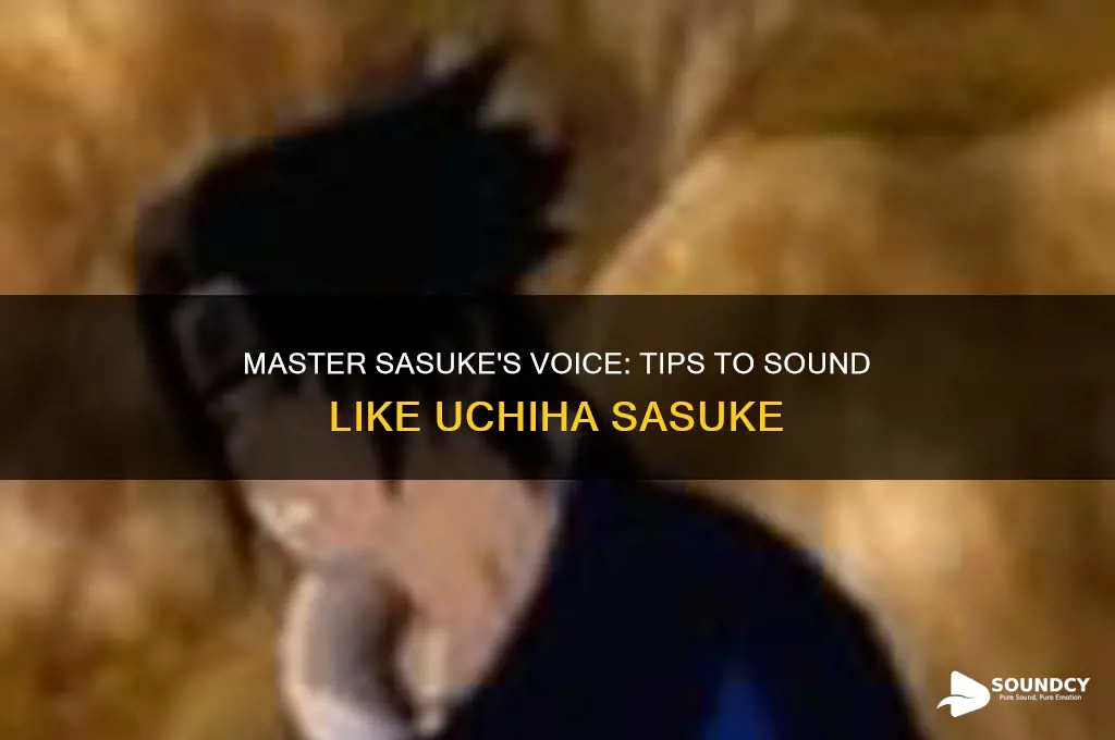 how to sound like sasuke