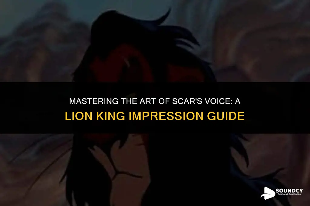 how to sound like scar from the lion king