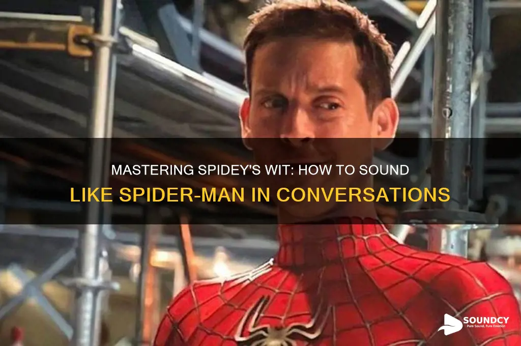 how to sound like spiderman