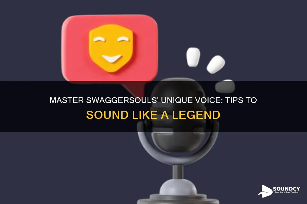 how to sound like swaggersouls
