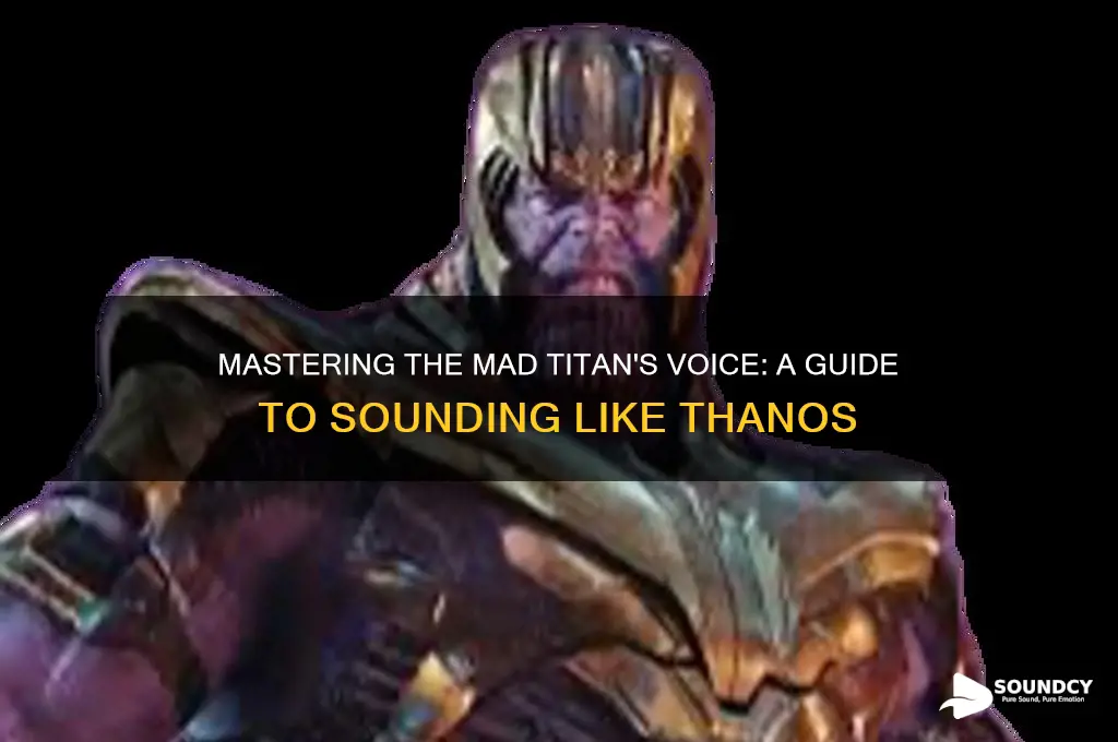 how to sound like thanos