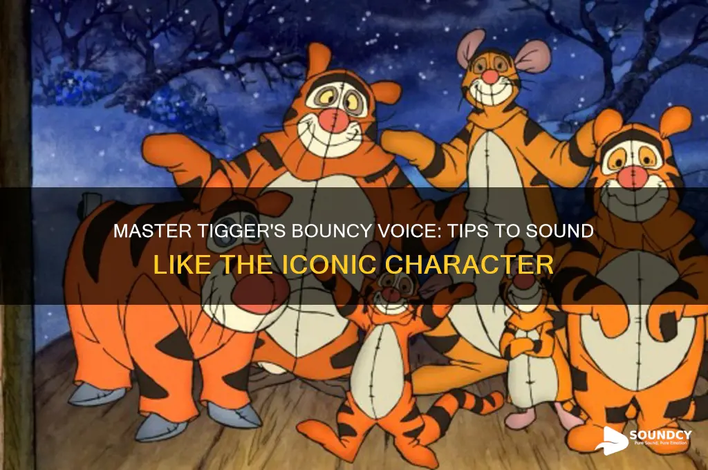 how to sound like tigger