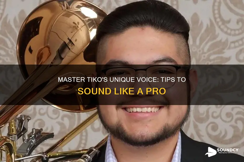 how to sound like tiko