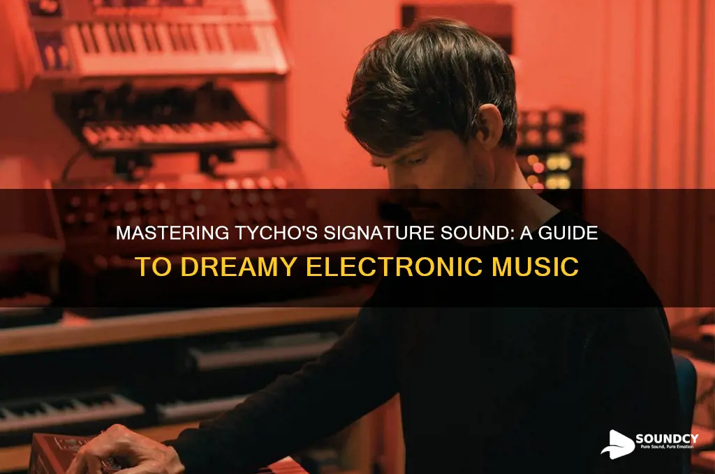 how to sound like tycho