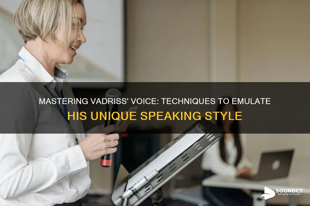 how to sound like vadriss
